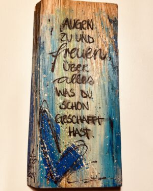 HOLZBILD Augen zu und freuen, …